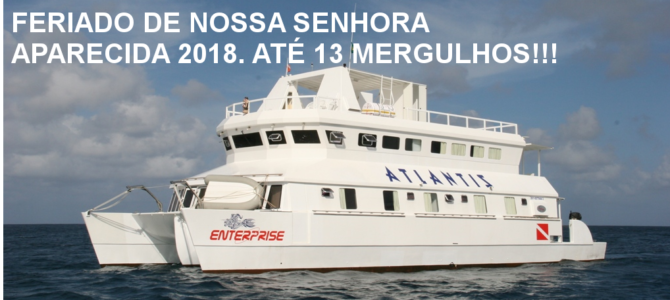 Feriado de Nossa Senhora Aparecida – Outubro 2018!!! Live Aboard Enterprise XLV – Reserva Exclusiva parcelado em até 10x – 12 a 14 de Outubro de 2018 – Até 13 Mergulhos!!!